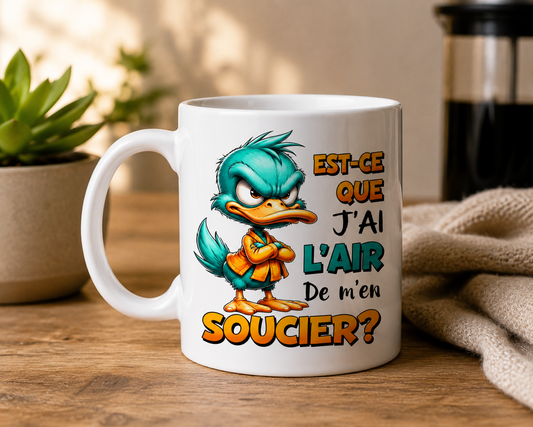 Mug  "Est-ce que j'ai l'air de m'en soucier?"