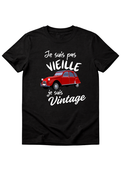 T-shirt "Je ne suis pas vieille je suis vintage"